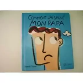 Couverture du produit · Comment j'ai sauvé mon papa