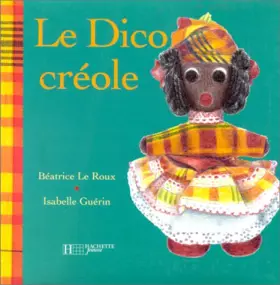 Couverture du produit · Le Dico créole