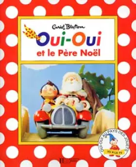 Couverture du produit · Oui-Oui et le Père Noël