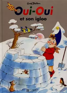 Couverture du produit · Oui-Oui : Oui-Oui et son igloo