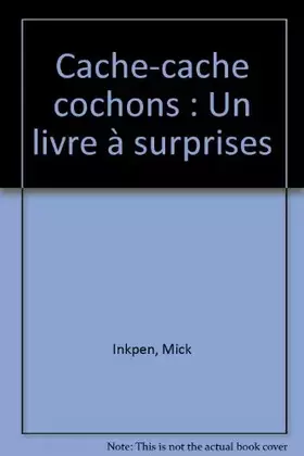 Couverture du produit · Cache-cache cochons : Un livre à surprises