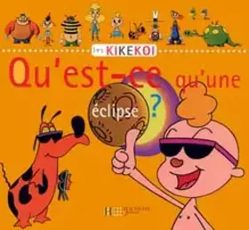 Couverture du produit · Qu'est-ce qu'une éclipse ?