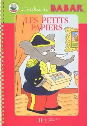 Couverture du produit · Atelier de Babar : les petits papiers