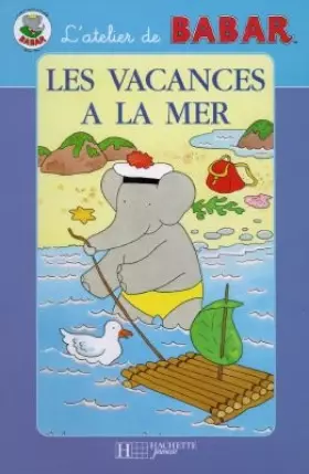 Couverture du produit · L'atelier de Babar : les vacances à la mer
