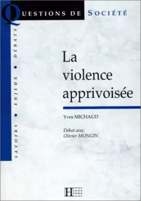 Couverture du produit · La violence apprivoisée
