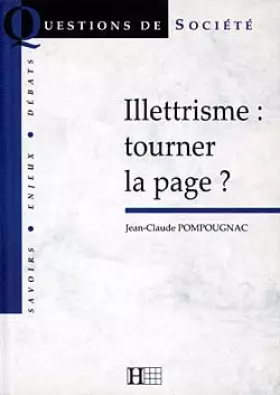 Couverture du produit · Illettrisme : Tourner la page ?