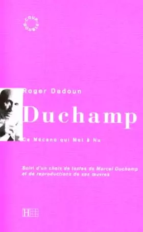 Couverture du produit · Marcel Duchamp : Ce Mécano qui Met à Nu