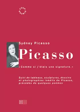 Couverture du produit · Picasso : Comme si j'étais une signature