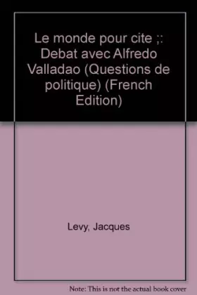 Couverture du produit · Le monde pour cité : Débat avec Alfredo Valladão