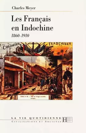 Couverture du produit · Les Français en Indochine : 1860-1910