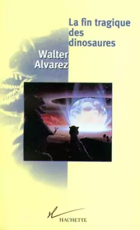Couverture du produit · La fin tragique des dinosaures