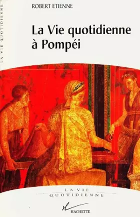 Couverture du produit · Vie quotidienne à Pompéi