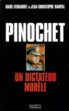 Couverture du produit · Pinochet : Un dictateur modèle