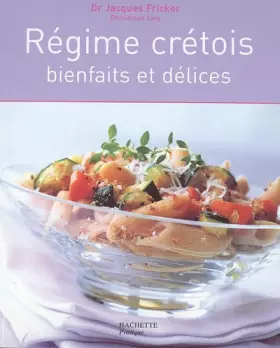 Couverture du produit · Régime crétois, bienfaits et délices