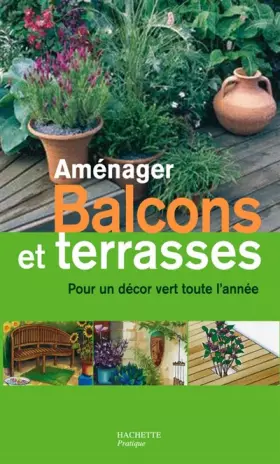 Couverture du produit · Aménager Balcons et terrasses