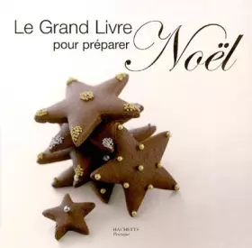 Couverture du produit · Le Grand Livre pour préparer Noël