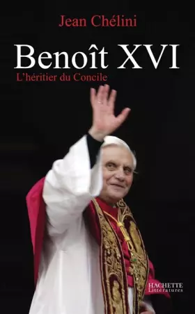 Couverture du produit · Benoît XVI : L'héritier du Concile