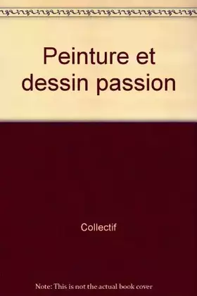 Couverture du produit · Peinture et dessin passion