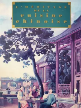 Couverture du produit · L HERITAGE DE LA CUISINE CHINOISE