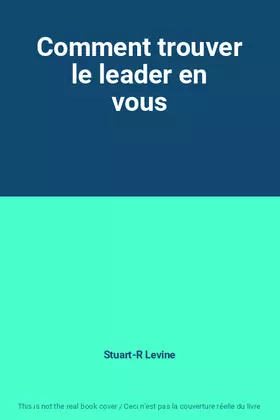 Couverture du produit · Comment trouver le leader en vous