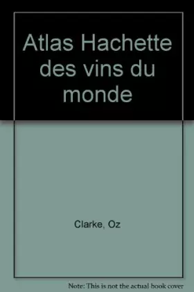 Couverture du produit · Atlas Hachette des vins du monde