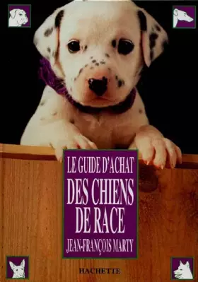 Couverture du produit · Le guide d'achat des chiens de race