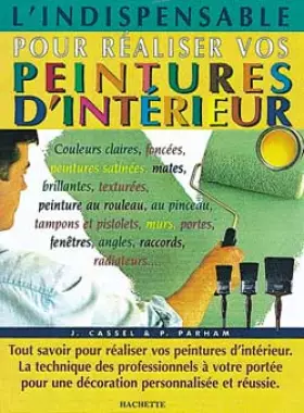 Couverture du produit · L'indipensable pour réaliser vos peintures d'intérieur