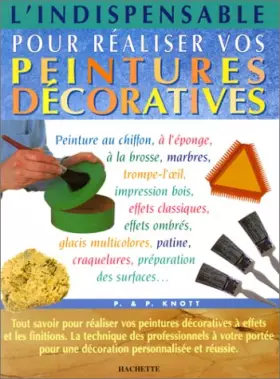 Couverture du produit · L'indispensable pour réaliser vos peintures décoratives
