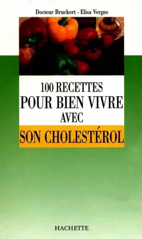 Couverture du produit · 100 recettes pour bien vivre avec son cholestérol