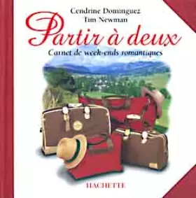 Couverture du produit · Partir A Deux - Carnets De Week-Ends Romantiques