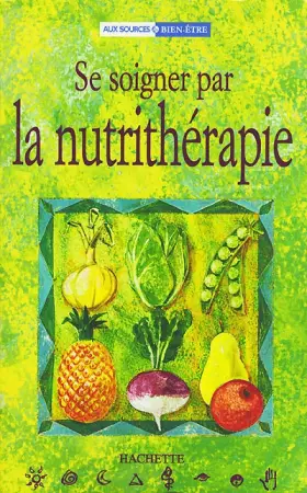 Couverture du produit · Se soigner par la nutrithérapie