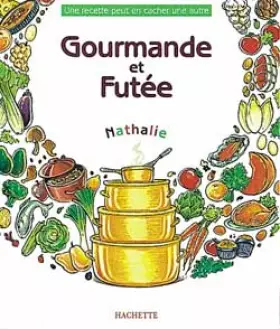 Couverture du produit · Gourmande et futée