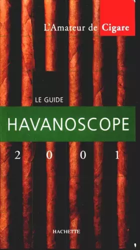 Couverture du produit · Havanoscope 2001 : le guide de l'amateur de cigares
