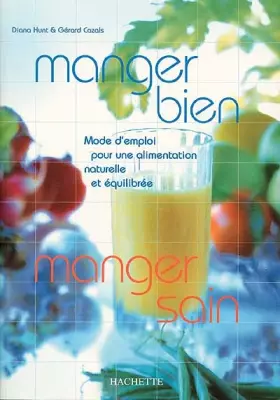 Couverture du produit · Manger bien, manger sain