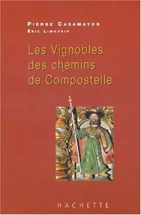 Couverture du produit · Les VignobLes des chemins de Compostelle