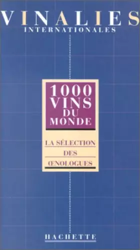 Couverture du produit · 1000 vins du monde : Vinalies Internationales
