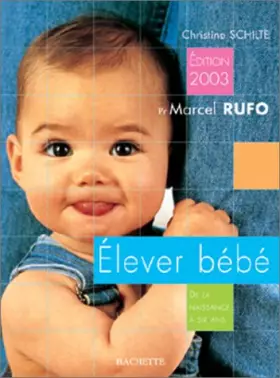 Couverture du produit · Elever bébé, édition 2003