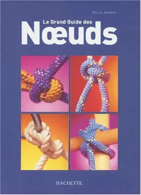 Couverture du produit · Le grand guide des noeuds