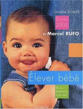 Couverture du produit · Elever bébé 2004