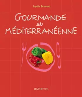 Couverture du produit · Gourmande et méditerranéenne