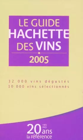 Couverture du produit · Le Guide Hachette des vins, édition 2005