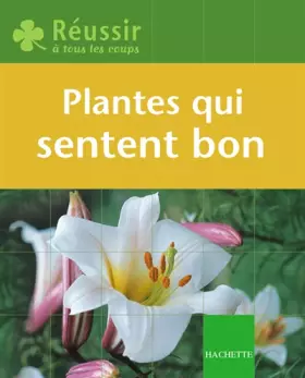 Couverture du produit · Les plantes qui sentent bon