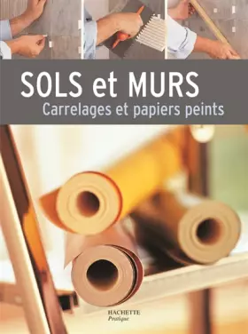 Couverture du produit · Sols et murs : Carrelages et papiers peints