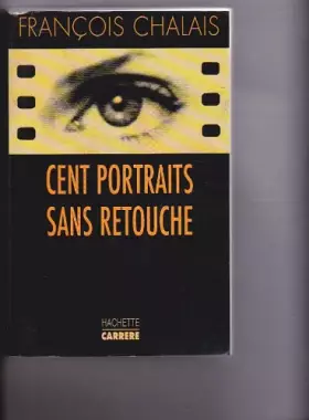 Couverture du produit · Cent portraits sans retouche