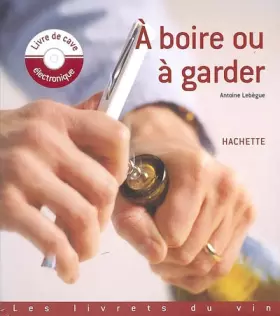 Couverture du produit · A boire ou à garder