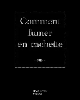 Couverture du produit · Comment fumer en cachette