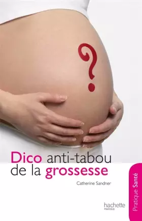 Couverture du produit · Dico anti-tabou de la grossesse