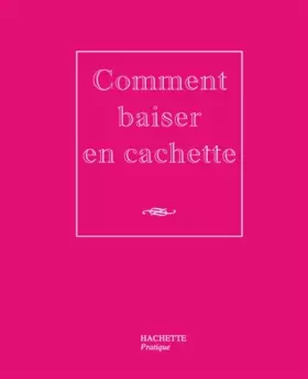 Couverture du produit · Comment baiser en cachette
