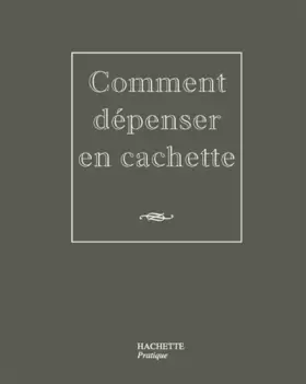 Couverture du produit · Comment dépenser en cachette