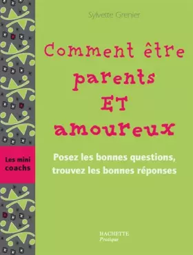 Couverture du produit · Comment être parents et amoureux